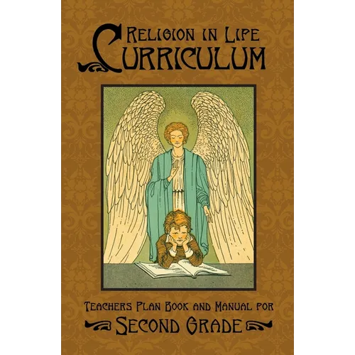 Religion in Life Curriculum Second Grade Teachers Plan Book and Manual