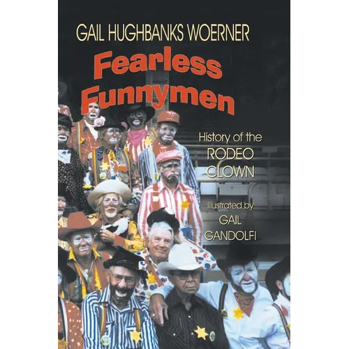 Fearless Funnymen: The History of the Rodeo Clown