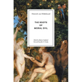 The Roots of Moral Evil