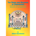 The Origin and Evolution of Freemasonry: Connected with the Origin and Evolution of the Human Race