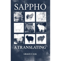Sappho: A Translating