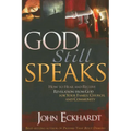 God Still Speaks: How to Hear and Receive Revelation from God for Your Family, Church, and Community