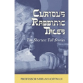 Curious Rabbinic Tales: The Shortest Tall Stories