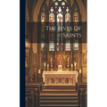 The Lives Of Saints