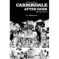 Carbondale After Dark And Other Stories: Expanded Edition