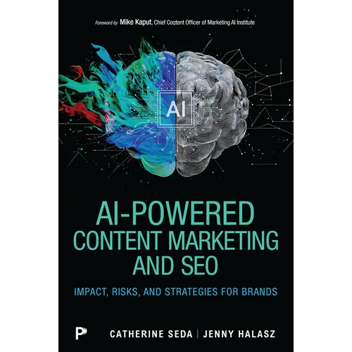 AI-Powered Content Marketing and SEO: Impact, Risks, and Strategies for Brands