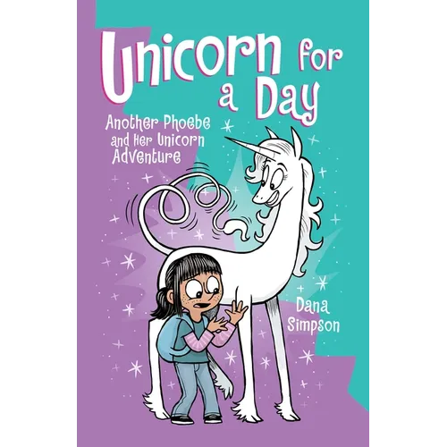 Unicorn for a Day: Another Phoebe and Her Unicorn Adventure Volume 18