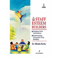 Staff Esteem Builders: The Administrator's Bible for Enhancing Self-Esteem