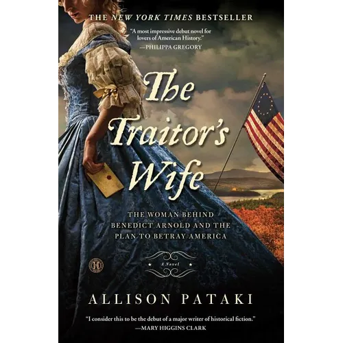The Traitor's Wife: The Woman Behind Benedict Arnold and the Plan to Betray America