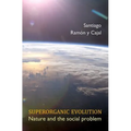 Superorganic Evolution: Nature and the Social Problem