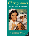 Cherry Ames at Hilton Hospital: Book 13