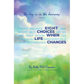 Eight Choices When Life Changes
