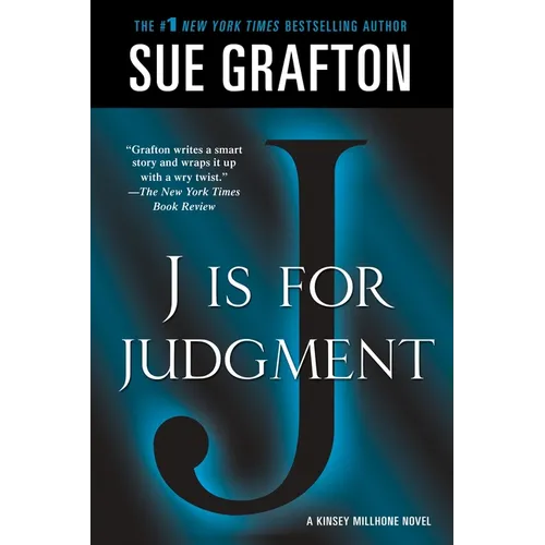 J Is for Judgment: A Kinsey Millhone Novel