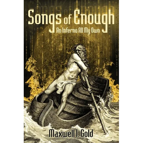 Songs of Enough: An Inferno All My Own