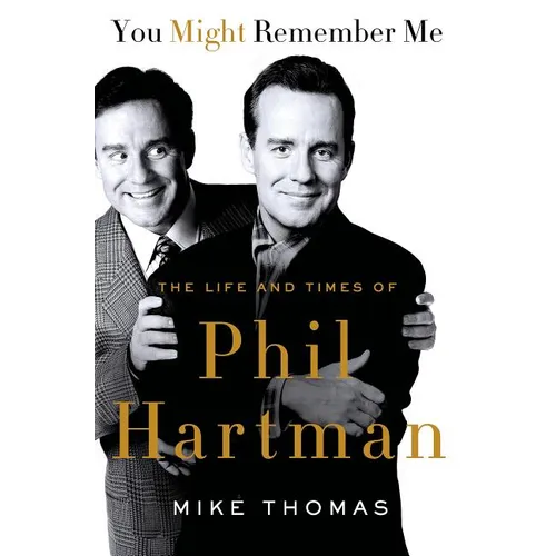 You Might Remember Me: The Life and Times of Phil Hartman