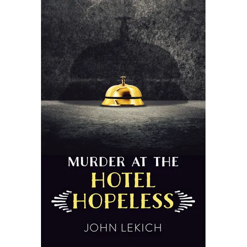 Murder at the Hotel Hopeless