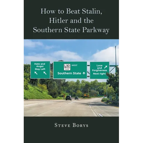How to Beat Stalin, Hitler and the Southern State Parkway
