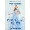 Perspective Shifts: Total Self-Mastery