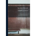 Slide Rule Simplified