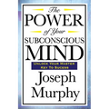 The Power of Your Subconscious Mind