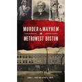 Murder & Mayhem in Metrowest Boston