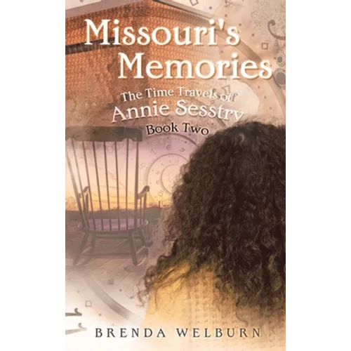 Missouri's Memories: Book Two in the Time Travels of Annie Sesstry