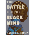 The Battle for the Black Mind