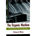 The Organic Machine: The Remaking of the Columbia River