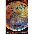 Teutonic Magic: A Guide to Germanic Divination, Lore and Magic