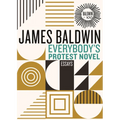 Everybody's Protest Novel: Essays
