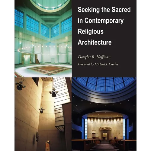 Seeking the Sacred in Contemporary Religious Architecture