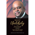 Most Unlikely to Succeed: Letters to Those Who Loved Me When I Couldn't Love Myself