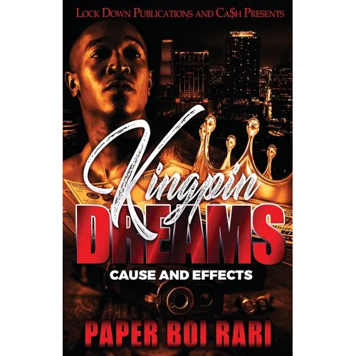 Kingpin Dreams: Cause and Effects