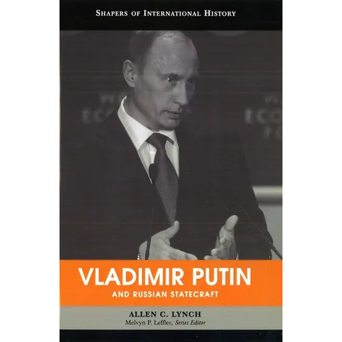 Vladimir Putin and Russian Statecraft