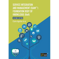 Service Integration and Management (SIAM(TM)) Foundation Body of Knowledge (BoK)