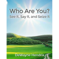 Who Are You?: See It, Say It, and Seize It