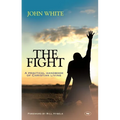 The Fight: A Practical Handbook Of Christian Living