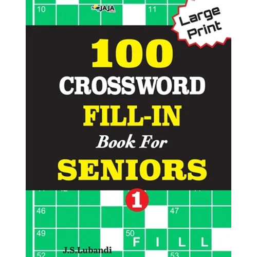 100 CROSSWORD FILL-IN Book For SENIORS; VOL.1