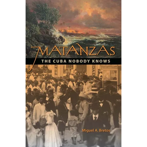 Matanzas: The Cuba Nobody Knows