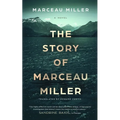The Story of Marceau Miller