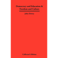Democracy and Education & Freedom and Culture