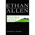 Ethan Allen: Frontier Rebel