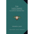 The Ladd Family: A Genealogical And Biographical Memoir (1890)