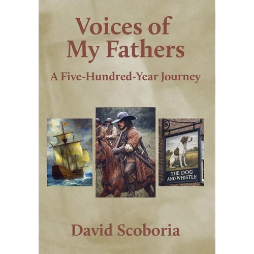 Voices of My Fathers: A Five-Hundred-Year Journey