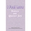 I Feel Love: Notes on Queer Joy