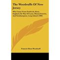 The Woodruffs Of New Jersey: Who Came From Fordwich, Kent, England, By Way Of Lynn, Massachusetts, And Southampton, Long Island (1909)