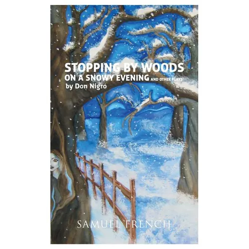Stopping by Woods on a Snowy Evening and Other Plays