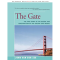 The Gate: The True Story of the Design and Construction of the Golden Gate Bridge