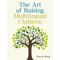 The Art of Raising Multilingual Children