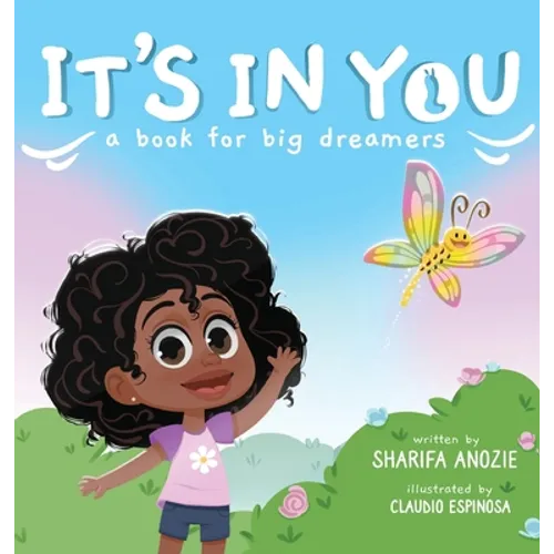 It's In You: A Book For Big Dreamers